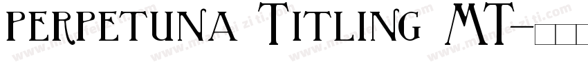 perpetuna Titling MT字体转换